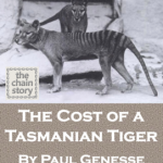 The Cost of a Tasmanian Tiger by Paul Genesse
